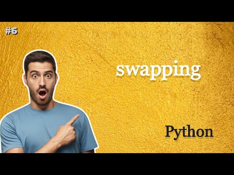 #6 python  Programming Tutorial: Swapping Variables for Beginners