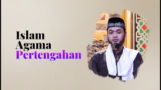 Islam Agama Pertengahan - Ustadz Emha Amiinullah