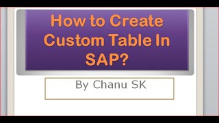 How to create Custom Table(Z or Y Tables in SAP)| Table creation in 5 Min