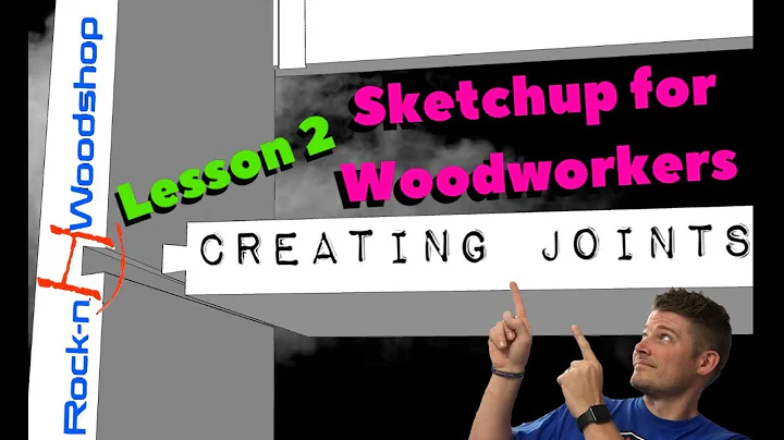 Creating Joints - Sketchup for Woodworkers Tutorial 2