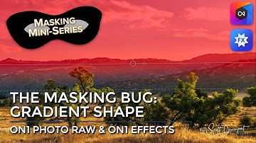 The Gradient Masking Bug Shape In ON1 Photo RAW And ON1 Effects