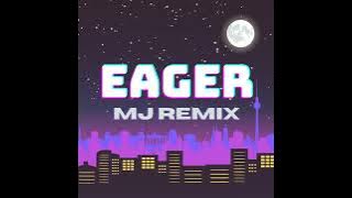Download lagu Eager - (MJ remix)