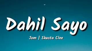 Jom - Dahil Sayo feat. Skusta Clee (Lyric Video)