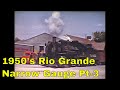 1950's Rio Grande Narrow Gauge Steam Part-3