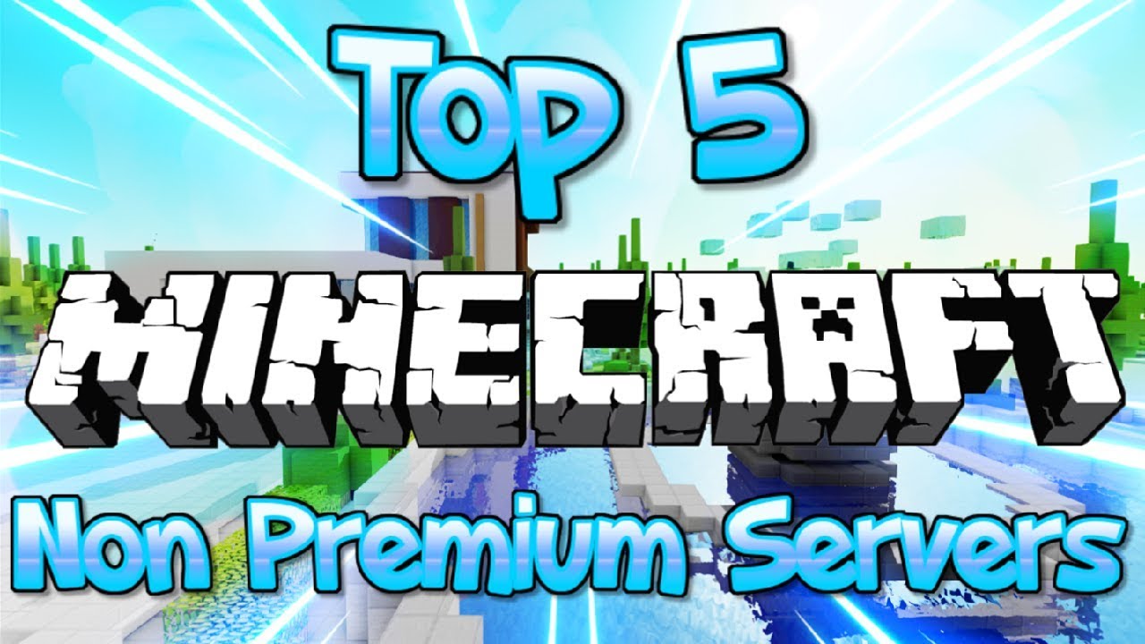 Top 5 No Premium Minecraft Servers 1 8 1 9 1 10 1 12 2 1 13 2 1 14 Hd New Huge Minecraft Servers Youtube