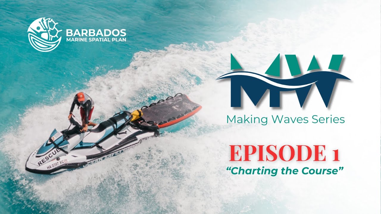 Barbados Marine Spatial Plan Making Waves Ep1