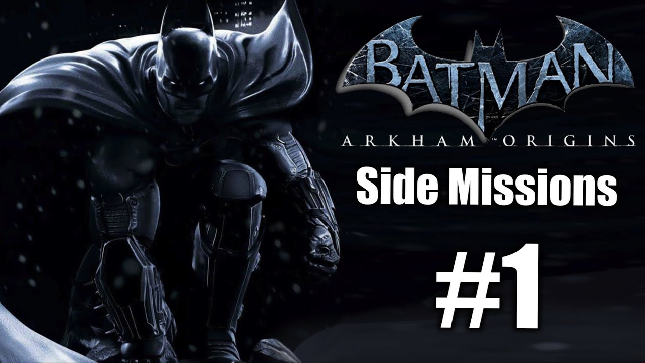 Batman: Arkham Origins: Side Missions - Episode 1 ...