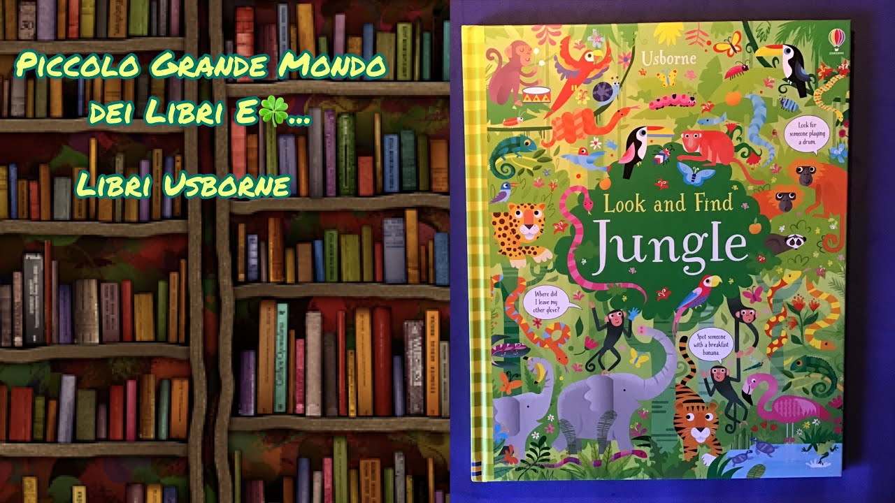 Look and find jungle Piccolo Grande Mondo dei Libri Usborne Books at Home  in inglese età 5+ 