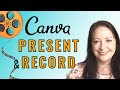 CANVA PRESENTATIONS | How to Use the Canva PRESENT AND RECORD Feature 🎥