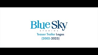 Blue Sky Studios Teaser Trailer Logos (2002-2019)