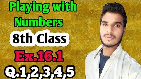 Playing with numbers: Class 8 maths chapter 16.1-Q.1,2,3,4,5 solutions