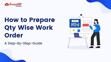 How To Prepare Quantity-Wise Work Order | A Step-by-Step Guide