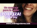 ¡POBREZA! Ahí te voy (un mensaje para la mujer)