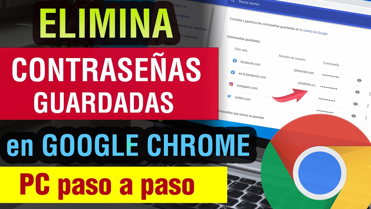 Como eliminar contraseñas guardadas en Google Chrome borrar