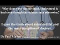 Why your doctor thinks cholesterol is bad - big pharma deception.