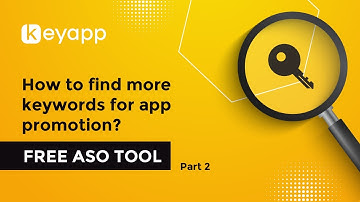 How to find more keywords for app promotion? Part 2. FREE ASO TOOL