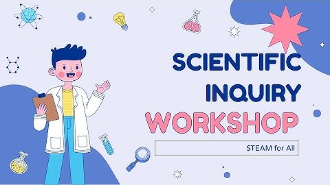 2023 STEAM for All Scientific Inquiry Workshop