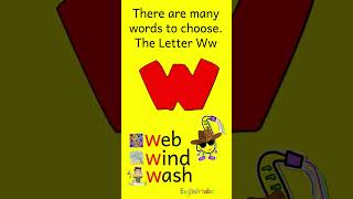 Learn the Letter W — Help Me Say the W Sound! | There are many words to choose | Web, Wind, Wash Details