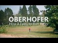 Oberhofer - How It Feels To Run Away