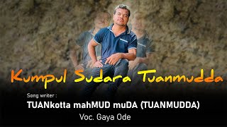 Kumpul Sudara Tuanmudda -  Gaya Ode 2021