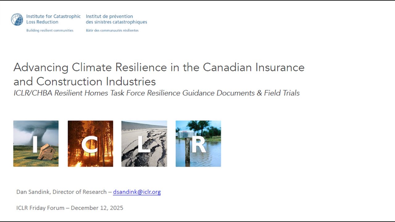 ICLR Friday Forum: Climate Resilience in Canadian Insurance & Construction (December 12, 2025)
