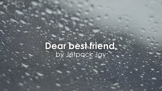 Dear Best Friend...