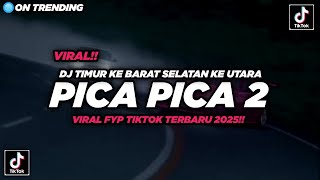 DJ Pica Pica 2 Viral FYP TikTok 2025!! - By Sahrul Ckn