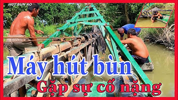 Máy hút bùn gặp sự cố nguy hiểm ☢️ sửa chữa gấp CÁI KẾT | HÚT BÙN AO