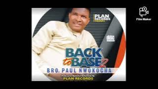 (Back to base 2) full album by Dr Paul Nwokocha