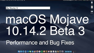 macOS Mojave 10.14.2 Beta 3 - Performance and Bug Fixes