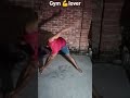 gym 💪lover 💪 short video the power full
