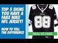 TOP 5 SIGNS YOU HAVE A FAKE NIKE NFL JERSEY! (HOW TO TELL)