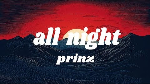 Prinz   All Night Official lyrics Video