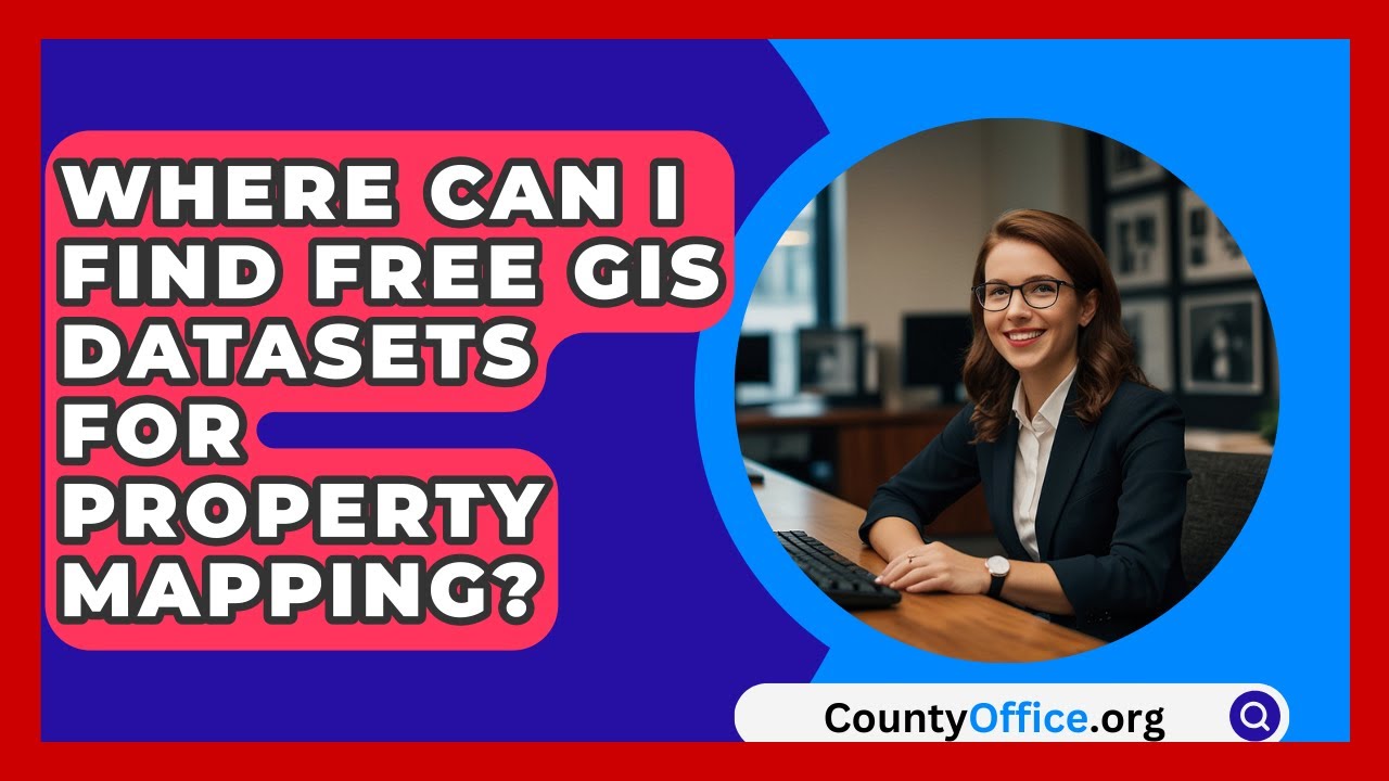 Where Can I Find Free GIS Datasets For Property Mapping? - CountyOffice.org