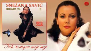 Snezana Savic - Nek Te Stignu Moje Suze - Audio 1988 