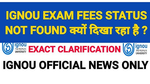 IGNOU EXAM FEES STATUS NOT FOUND क्यों दिखा रहा है ? EXACT CLARIFICATION