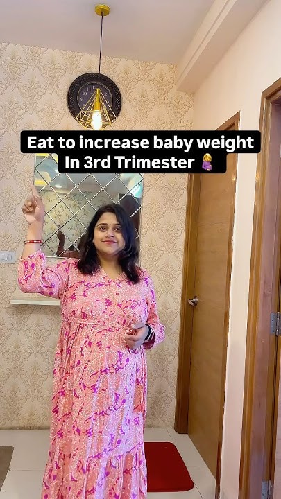 increase-baby-weight-gain-in-3rd-trimester-momtobe-pregnancy