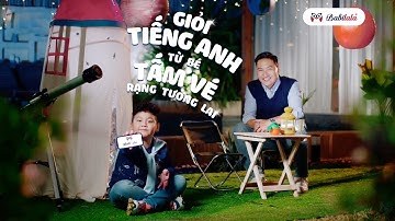 TVC - Babilala: Giỏi Tiếng Anh Từ Bé Tấm Vé Rạng Tương Lai