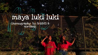 Maya Luki Luki Choreography By Norsang Ft. Srishti