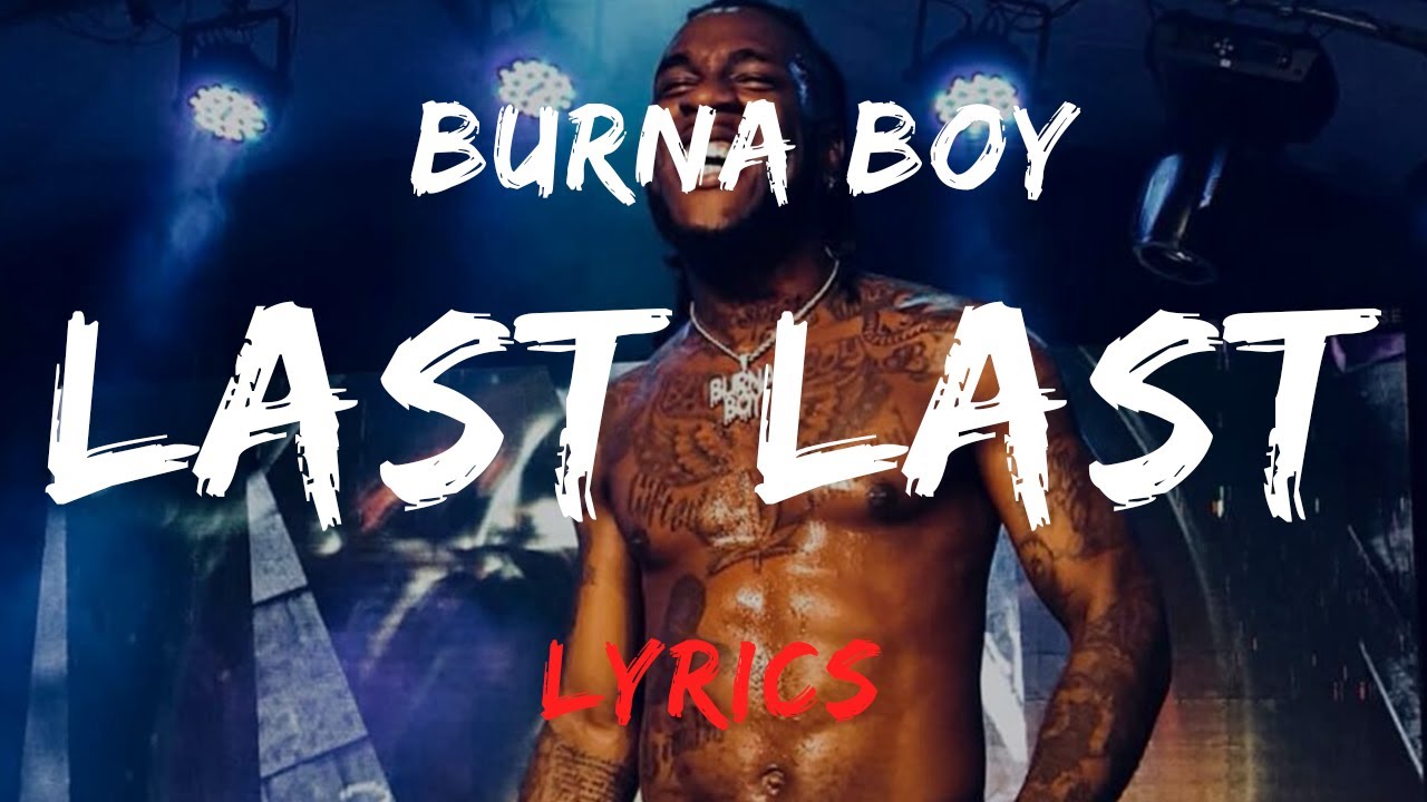 Burna Boy Last Last (Lyrics) YouTube