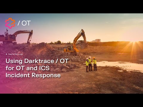 Using Darktrace OT for OT and ICS Incident Response