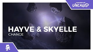 hayve & Skyelle - Change [Monstercat Lyric Video]