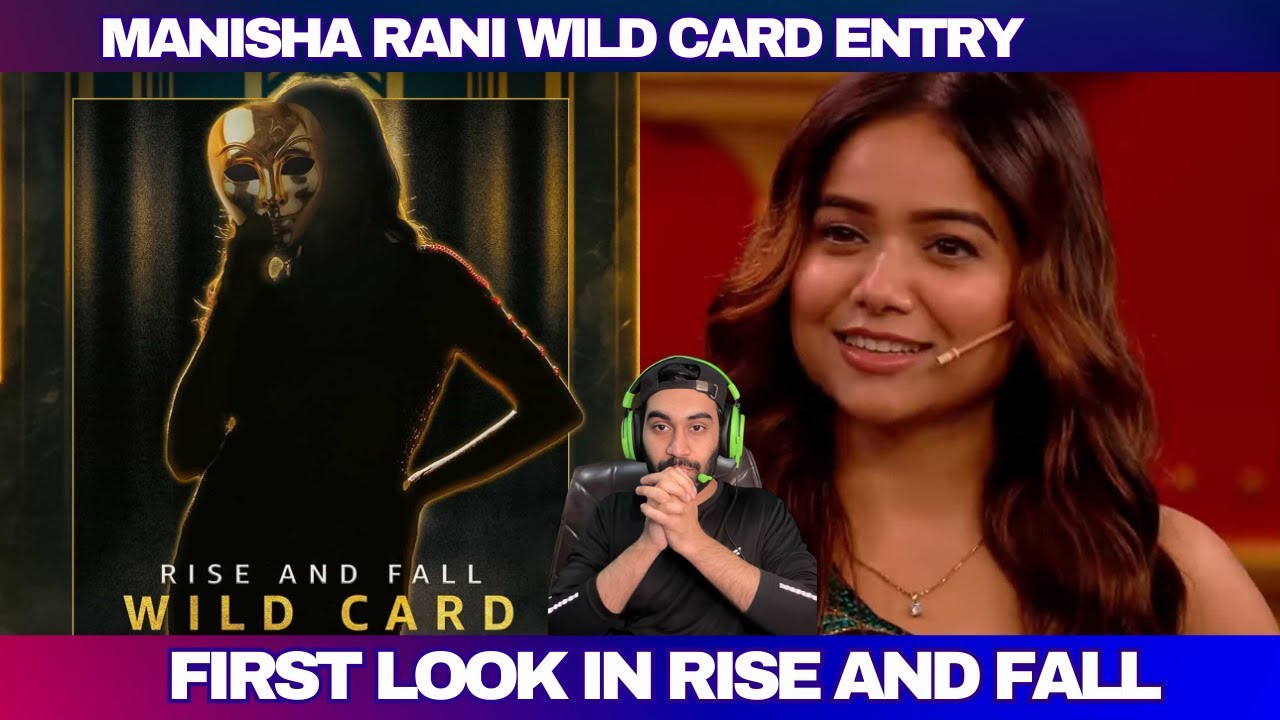 Where Is Rani's Rise Manisha Rani First Look In Rise & Fall As a Wild Card - YouTube