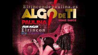 Paulina Rubio - Algo De Ti (Official Remix Urban Juan Magan)