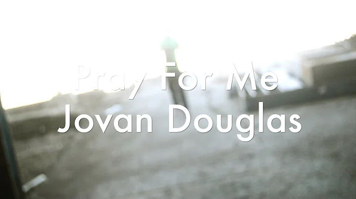 Jovan Douglas "Pray for me"