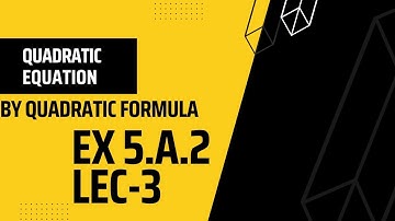 B.Com | Ex 5A.2 | Quadratic Equations Using The Quadratic Formula | Lec3