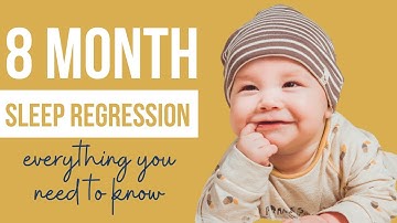 8 Month Sleep Regression: Why Your Baby Won