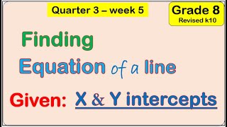 [Tagalog] Find the equation of a line given x and y intercepts Math 8 Matatag Third quarter Week 5