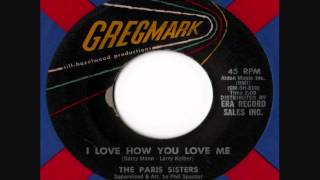 Video thumbnail of "The Paris Sisters - I Love How You Love Me"