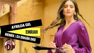 Emrah ft. Dj Engin Dee - Ayrılda Gel ( Remix Versiyon ) Resimi
